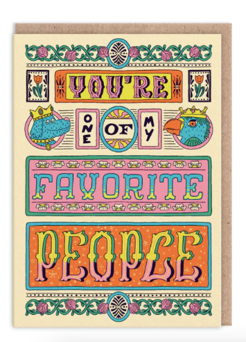 You're One Of My Favourite People Card