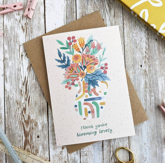 I Think You're Blooming Lovely Card